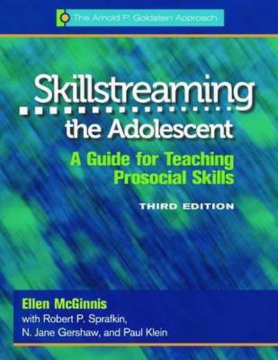 Skillstreaming the Adolescent, Program Book: A Guide for Teaching Prosocial Skills - Ellen McGinnis - Books - Research Press Inc.,U.S. - 9780878226535 - September 30, 2011