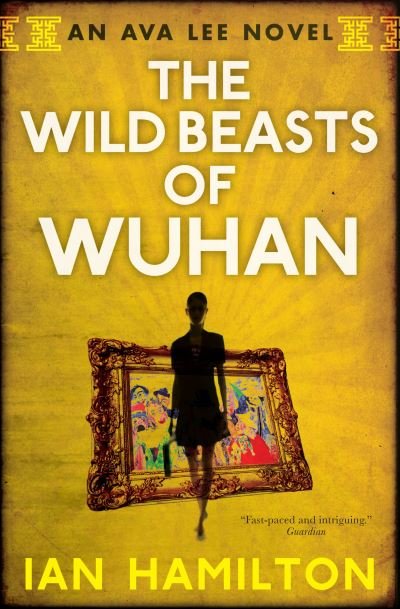 Cover for Ian Hamilton · The wild beasts of Wuhan (N/A) (2022)