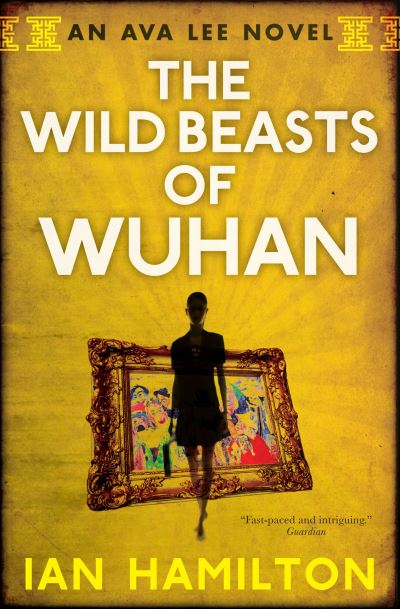 The wild beasts of Wuhan - Ian Hamilton - Other - Spiderline - 9780887842535 - May 3, 2022