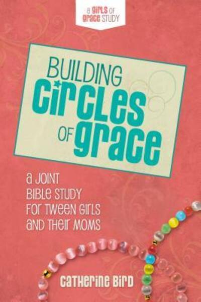 Cover for Catherine Bird · Building Circles of Grace (Paperback Book) (2017)