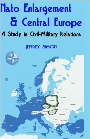 Cover for Jeffrey Simon · Nato Enlargement &amp; Central Europe: A Study in Civil-Military Relations (Pocketbok) (2002)