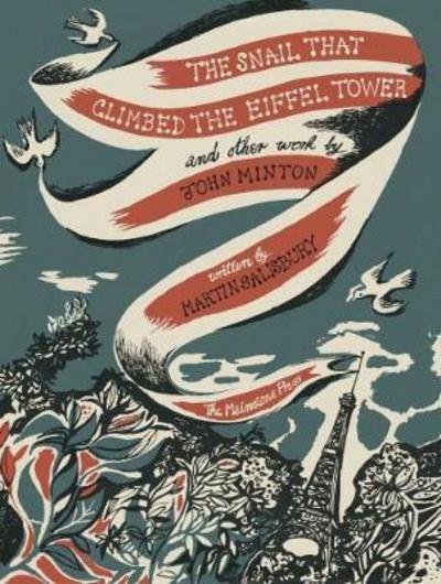 Cover for Martin Salisbury · The Snail that Climbed the Eiffel Tower and Other Work by John Minton: The Graphic Work of John Minton (Hardcover bog) (2017)