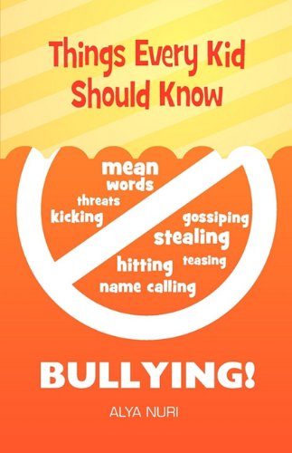 Cover for Alya Nuri · Things Every Kid Should Know - Bullying (Pocketbok) (2010)