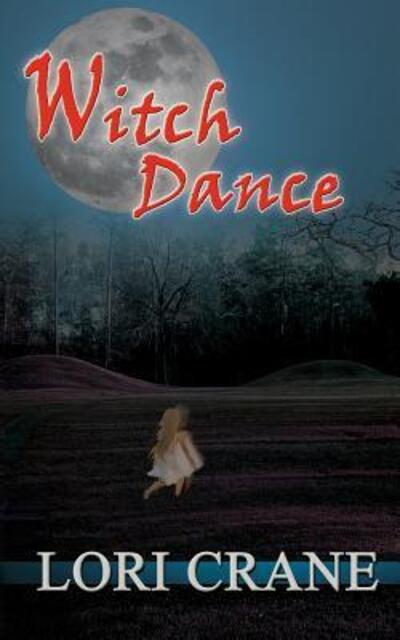 Cover for Lori Crane · Witch Dance (Paperback Book) (2018)