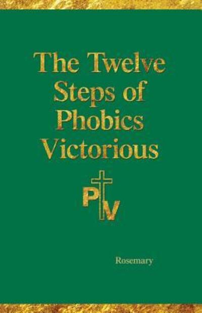 Cover for Rosemary Hartman · The Twelve Steps of Phobics Victorious (Paperback Book) (2016)