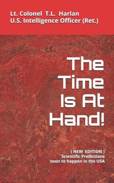 Cover for Lt Colonel Harlan · The Time Is At Hand (Paperback Bog) (2019)