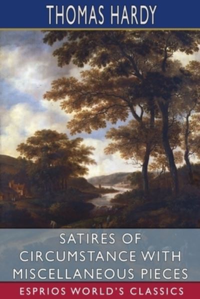 Cover for Thomas Hardy · Satires of Circumstance with Miscellaneous Pieces (Pocketbok) (2024)