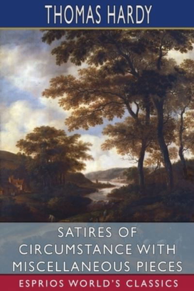 Cover for Thomas Hardy · Satires of Circumstance with Miscellaneous Pieces (Paperback Book) (2024)