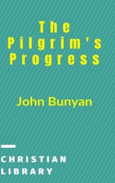 Cover for John Bunyan · The Pilgrim's Progress (Hardcover bog) (2021)