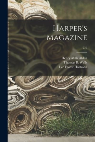 Cover for Henry Mills 1836-1919 Alden · Harper's Magazine; 279 (Paperback Book) (2021)