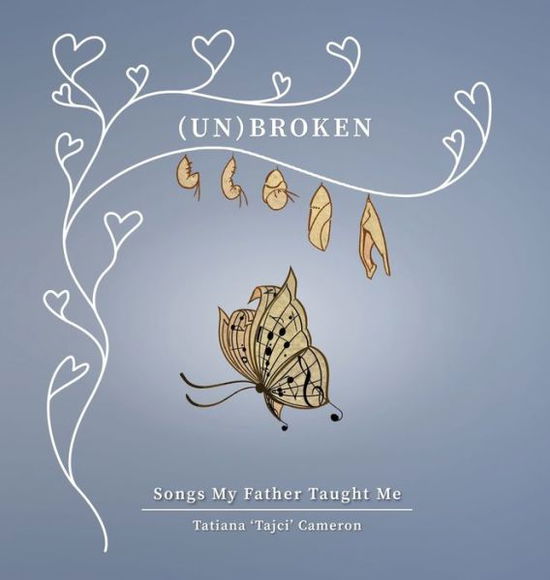 Cover for Tatiana 'tajci' Cameron · (un)Broken (Hardcover Book) (2020)