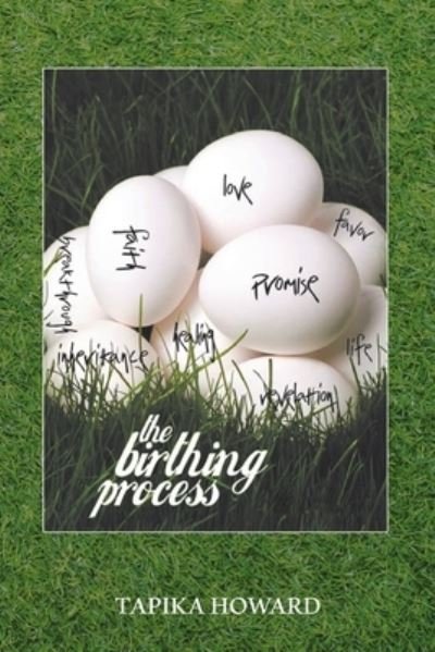 Cover for Tapika Howard · The Birthing Process (Paperback Book) (2020)