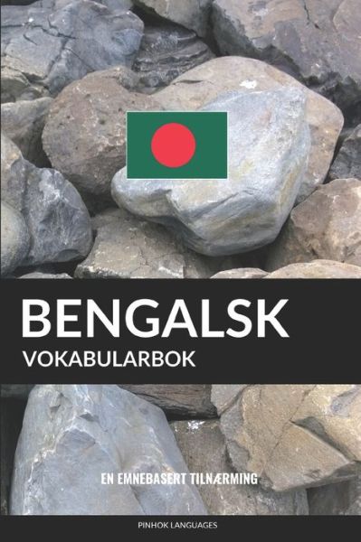 Cover for Pinhok Languages · Bengalsk Vokabularbok (Paperback Bog) (2019)