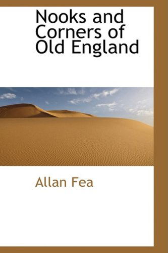 Cover for Allan Fea · Nooks and Corners of Old England (Paperback Book) (2009)