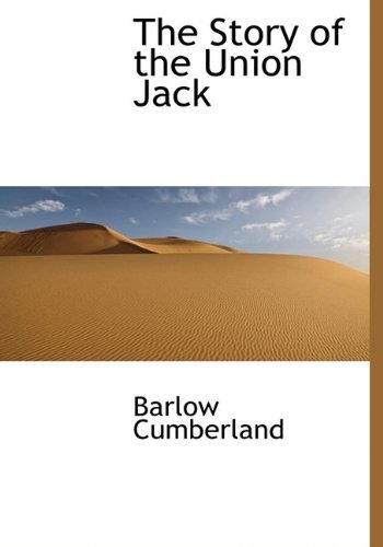 Cover for Barlow Cumberland · The Story of the Union Jack (Hardcover Book) (2009)