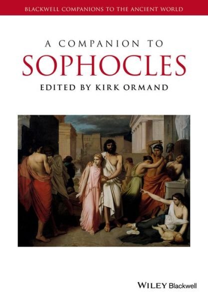 Cover for K Ormand · A Companion to Sophocles - Blackwell Companions to the Ancient World (Taschenbuch) (2015)