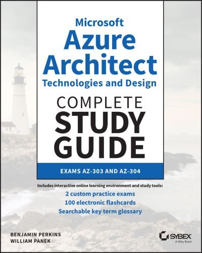 Cover for Benjamin Perkins · Microsoft Azure Architect Technologies and Design Complete Study Guide: Exams AZ-303 and AZ-304 (Pocketbok) (2021)