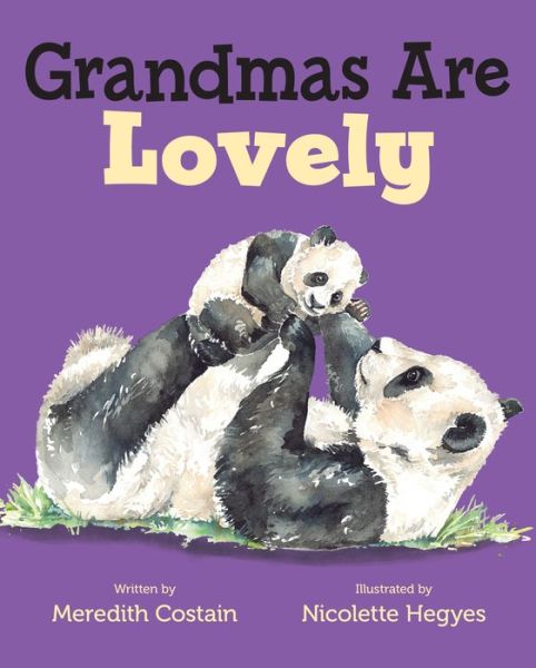 Grandmas Are Lovely - Meredith Costain - Books - Henry Holt and Co. (BYR) - 9781250816535 - March 29, 2022