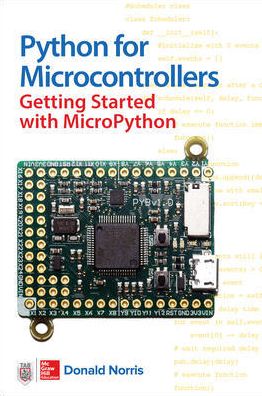 Cover for Donald Norris · Python for Microcontrollers: Getting Started with MicroPython (Paperback Book) [Ed edition] (2016)