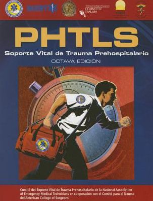 Cover for National Association of Emergency Medical Technicians (NAEMT) · PHTLS Spanish: Soporte Vital De Trauma Prehospitalario (Paperback Book) [8 Revised edition] (2015)