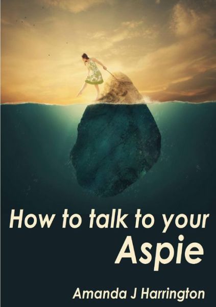 Cover for Amanda J Harrington · How to Talk to Your Aspie (Paperback Book) (2014)