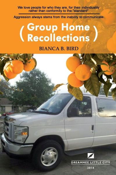 Cover for Bianca B. Bird · Group Home Recollections (Paperback Book) (2014)