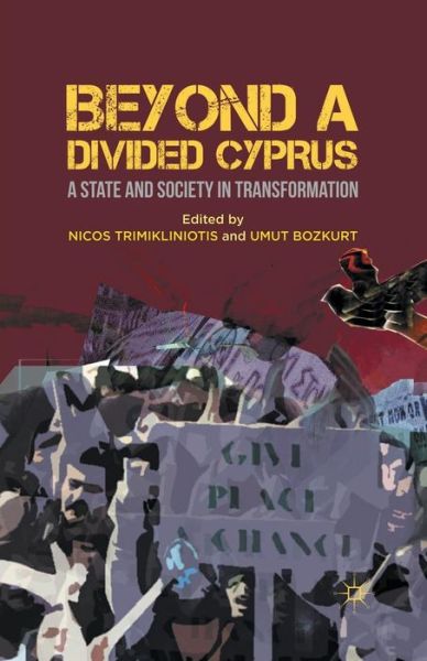 Cover for Nicos Trimikliniotis · Beyond a Divided Cyprus: A State and Society in Transformation (Paperback Book) [1st ed. 2012 edition] (2012)