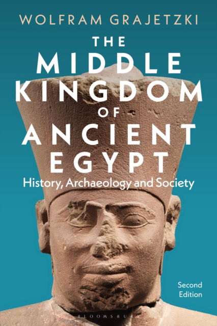 Cover for Grajetzki, Wolfram (University College London, UK) · The Middle Kingdom of Ancient Egypt: History, Archaeology and Society (Paperback Bog) (2024)