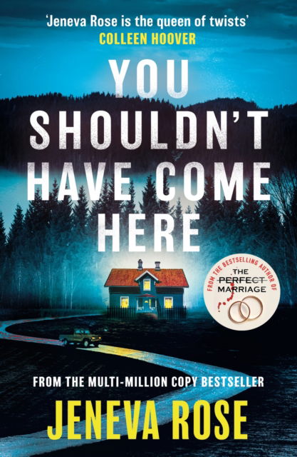 You Shouldn't Have Come Here: An absolutely gripping thriller from ‘the queen of twists’ - Jeneva Rose - Książki - Orion Publishing Co - 9781398723535 - 26 marca 2024