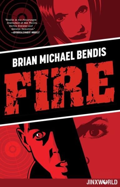 Cover for Brian Michael Bendis · Fire (Paperback Book) (2019)