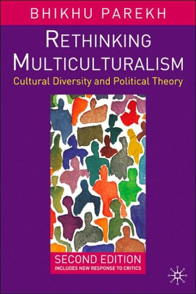 Cover for Bhikhu Parekh · Rethinking Multiculturalism: Cultural Diversity and Political Theory (Taschenbuch) [2nd ed. 2005 edition] (2005)