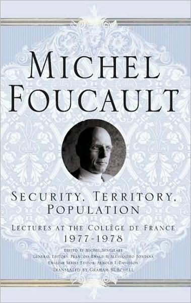 Security, Territory, Population: Lectures at the College De France, 1977 - 78 - M. Foucault - Livres - Palgrave USA - 9781403986535 - 28 mars 2007