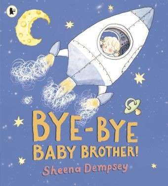 Bye-Bye Baby Brother! - Sheena Dempsey - Książki - Walker Books Ltd - 9781406352535 - 1 marca 2014