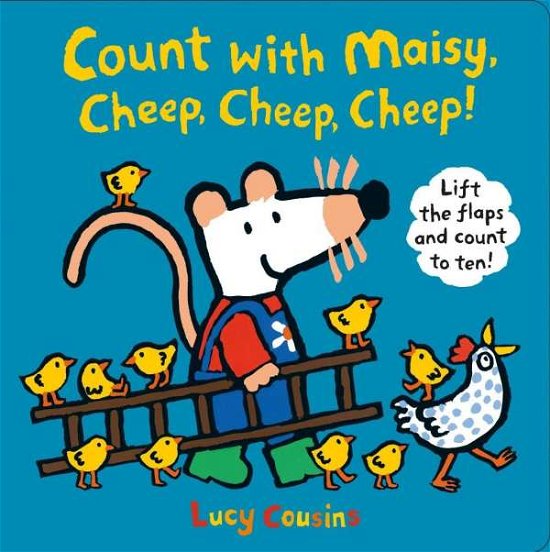 Count with Maisy, Cheep, Cheep, Cheep! - Maisy - Lucy Cousins - Bøker - Walker Books Ltd - 9781406365535 - 1. februar 2016