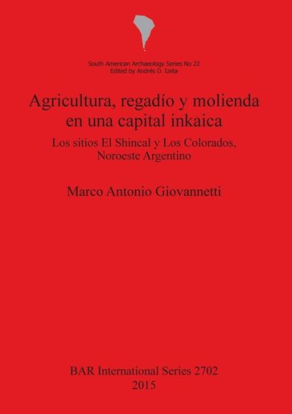 Cover for Marco Giovannetti · Agricultura, regardío y molienda en una capital inkaica (Book) (2015)