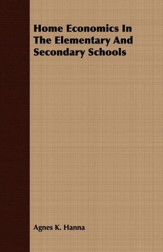 Cover for Agnes K. Hanna · Home Economics in the Elementary and Secondary Schools (Paperback Bog) (2008)