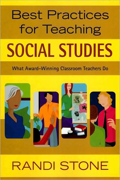 Cover for Randi Stone · Best Practices for Teaching Social Studies: What Award-Winning Classroom Teachers Do (Paperback Book) (2008)