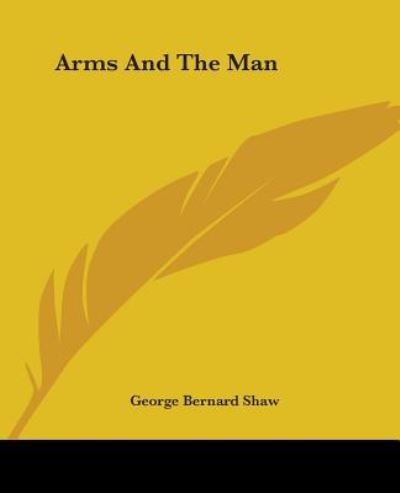 Cover for George Bernard Shaw · Arms and the Man (Paperback Book) (2004)