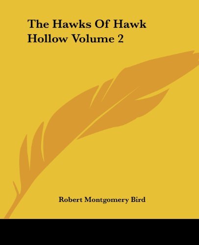 Cover for Robert Montgomery Bird · The Hawks of Hawk Hollow Volume 2 (Paperback Book) (2004)