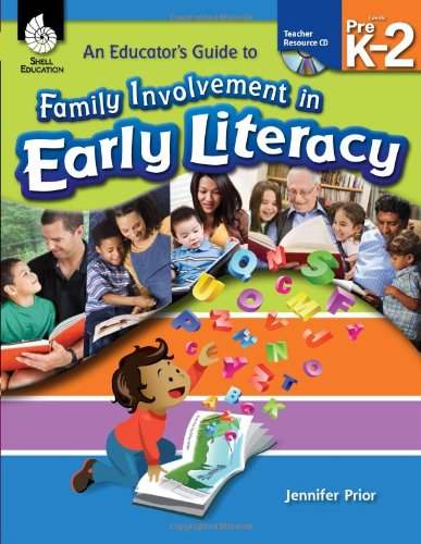 An Educator's Guide to Family Involvement in Early Literacy: Prek - 2 - Jennifer Prior - Books - Shell Education Pub - 9781425807535 - February 1, 2011