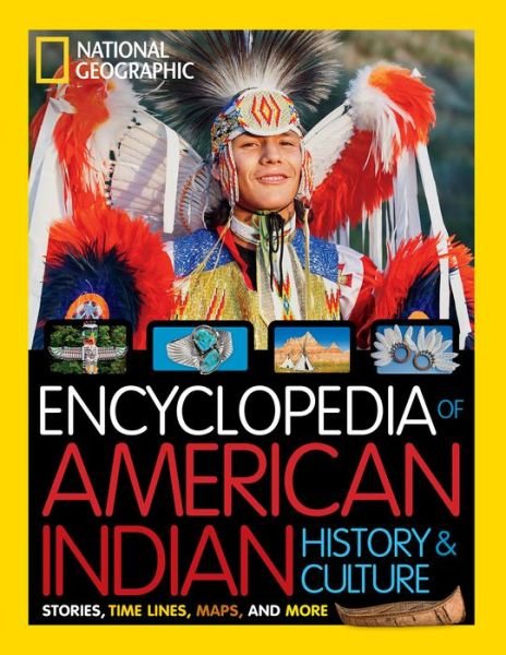 Encyclopedia of the American Indian - National Geographic Kids - National Geographic Kids - Livros - National Geographic Kids - 9781426334535 - 29 de outubro de 2019