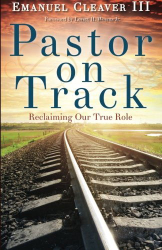 Cover for Emanuel Cleaver III · Pastor on Track (Paperback Book) (2014)