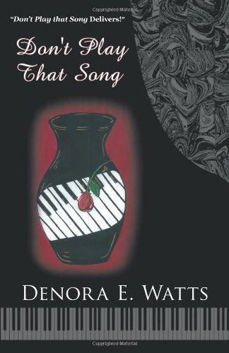 Cover for Denora E. Watts · Don't Play That Song (Paperback Book) (2010)