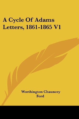 Cover for Worthington Chauncey Ford · A Cycle of Adams Letters, 1861-1865 V1 (Paperback Book) (2007)