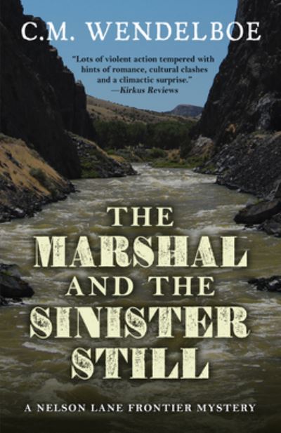 Cover for C. M. Wendelboe · Marshal and the Sinister Still (Book) (2020)