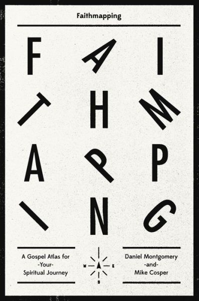 Cover for Mike Cosper · Faithmapping: A Gospel Atlas for Your Spiritual Journey (Paperback Book) (2013)