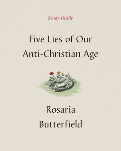 Cover for Rosaria Butterfield · Five Lies of Our Anti-Christian Age Study Guide (Paperback Book) (2023)