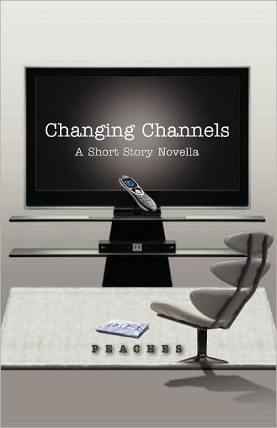 Cover for Peaches · Changing Channels (Paperback Bog) (2009)
