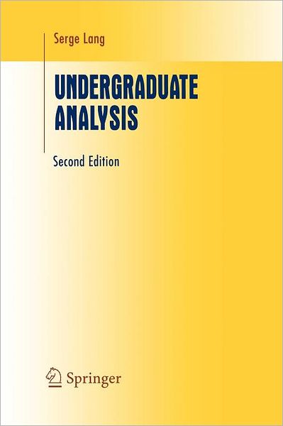 Cover for Serge Lang · Undergraduate Analysis - Undergraduate Texts in Mathematics (Paperback Book) [Softcover reprint of hardcover 2nd ed. 1997 edition] (2010)