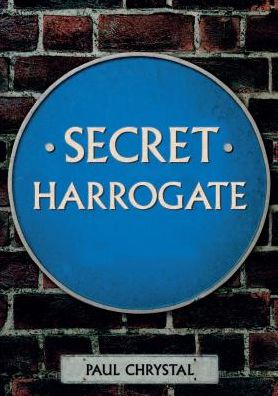 Cover for Paul Chrystal · Secret Harrogate - Secret (Paperback Book) [UK edition] (2015)